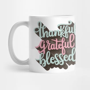 Thankful Grateful Blessed Mug